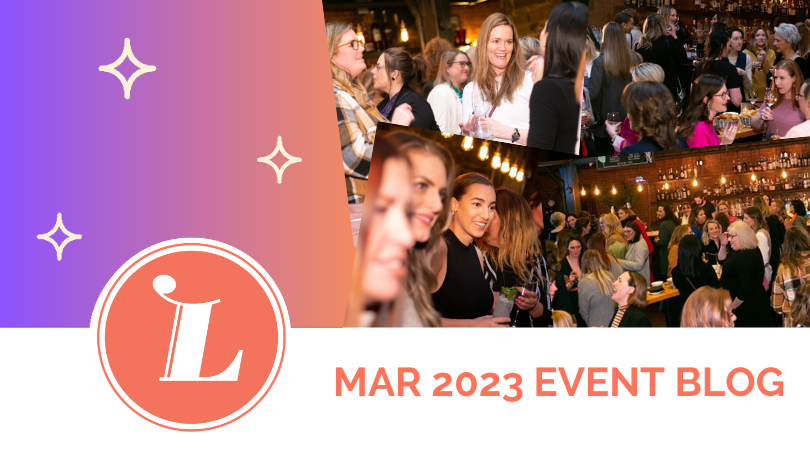 Leading Ladies Networking Event Blog March 2023